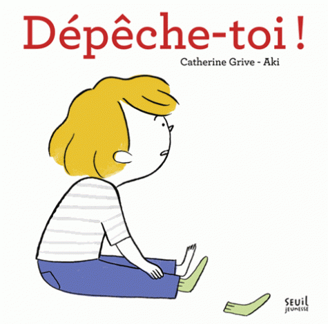 critique de &quot;Dépêche-toi !&quot;, dernier livre de Catherine Grive - onlalu